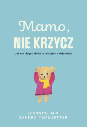 Mamo Nie Krzycz Mik Jeaninne Teml Jetter Sandra