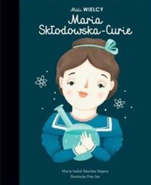 Maria Skłodowska Curie Mali Wielcy Książka