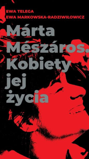 Marta Meszaros Kobiety Jej Życia Książka