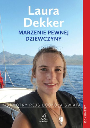 Marzenie Pewnej Dziewczyny Samotny Rejs Dookoła Św