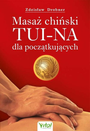 Masaż Chiński Tui Na Dla Początkujących Wyd 2021