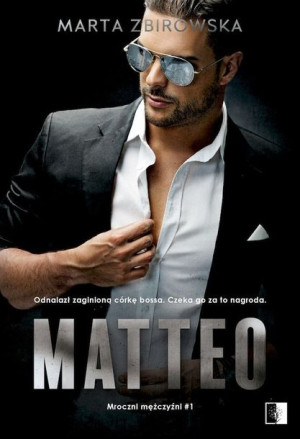 Matteo Mroczni Mężczyźni Tom 1 Marta Zbirowska
