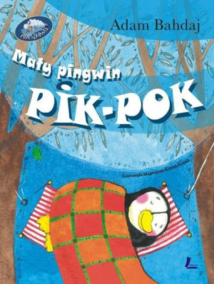 Mały Pingwin Pik Pok Bahdaj Adam Książka
