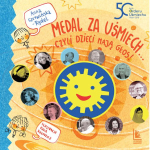 Medal Za Uśmiech Czyli Dzieci Mają Głos Książka