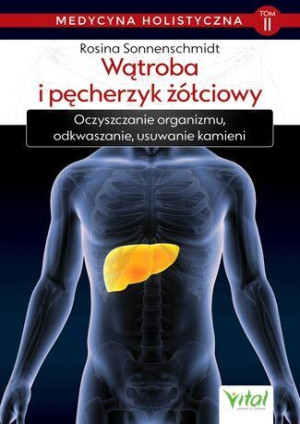 Medycyna Holistyczna Wątroba I Pęcherzyk Żółciowy