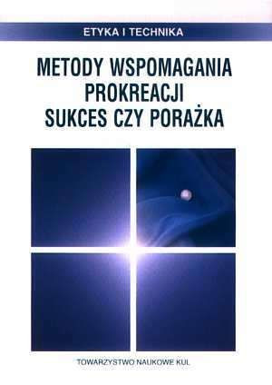 Metody Wspomagania Prokreacji Sukces Czy Porażka