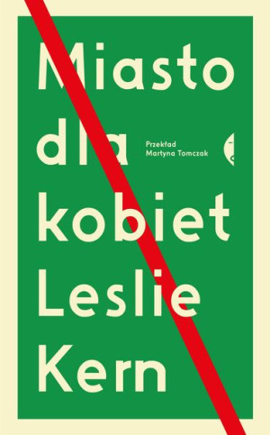 Miasto Dla Kobiet Kern Leslie Książka Czarne