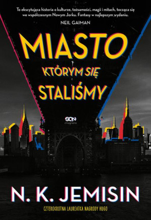 Miasto Którym Się Staliśmy Jemisin N K Książka