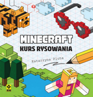 Minecraft Kurs Rysowania Pluta Katarzyna Książka