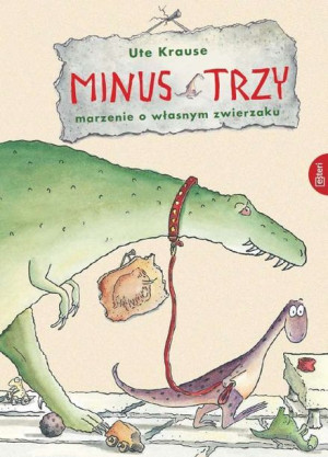 Minus Trzy Marzenie O Własnym Zwierzaku Ute Krause