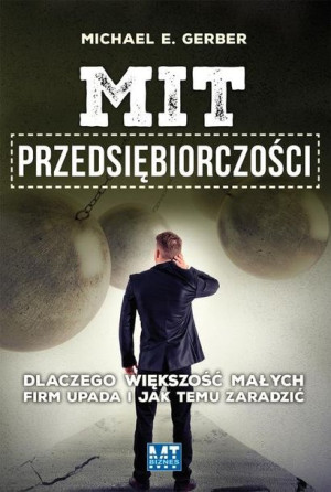Mit Przedsiębiorczości Gerber Michael Książka