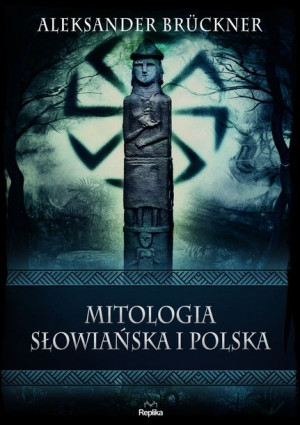 Mitologia Słowiańska I Polska Bruckner Aleksander