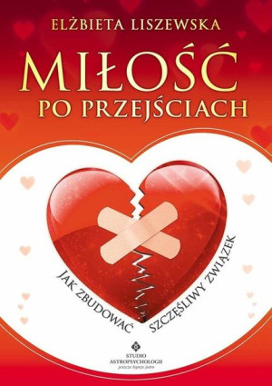 Miłość Po Przejściach Jak Zbudować Szczęśliwy
