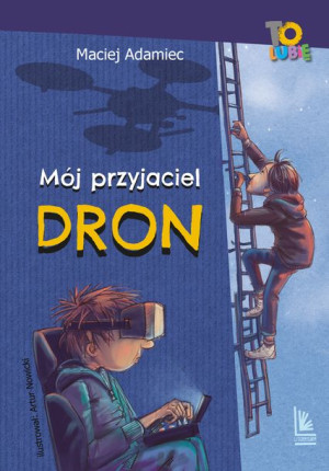 Mój Przyjaciel Dron 9 Adamiec Maciej Książka