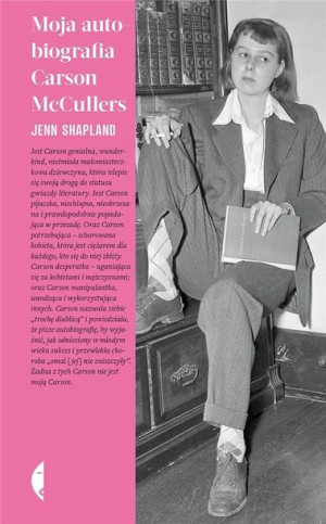 Moja Autobiografia Carson Mccullers Shapland Jenn