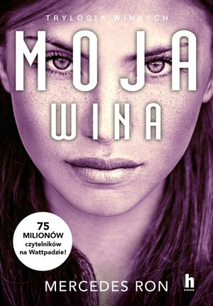 Moja Wina Trylogia Winnych Tom 1 Mercedes Ron