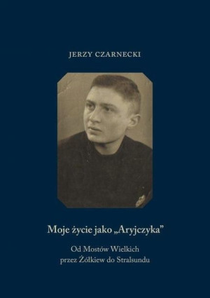 Moje Życie Jako Aryjczyka Od Mostów Wielkich Przez