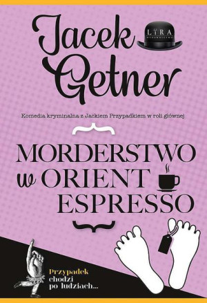 Morderstwo W Orient Espresso Jacek Getner Książka