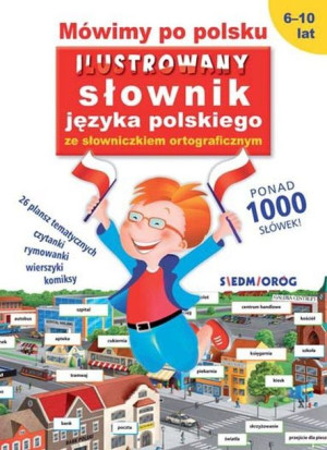 Mówimy Po Polsku Ilustrowany Słownik Języka Polski