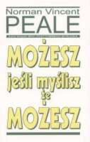 Możesz Jeśli Myślisz Że Możesz Peale Norman V