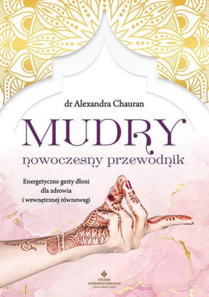 Mudry Nowoczesny Przewodnik Energetyczne Gesty Dło