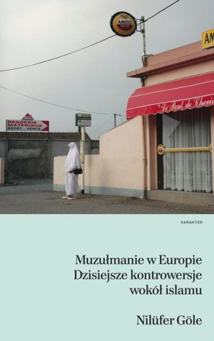 Muzułmanie W Europie Göle Nilüfer Książka Karakter