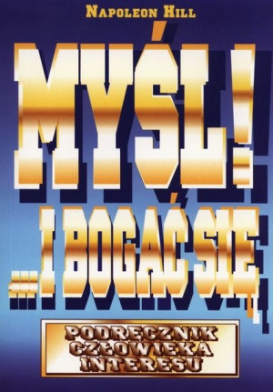 Myśl I Bogać Się Podręcznik Człowieka Interesu