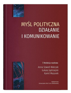 Myśl Polityczna Działanie I Komunikowanie Książka