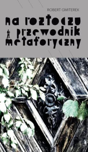 Na Roztoczu Przewodnik Metaforyczny Książka