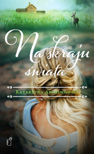 Na Skraju Świata Katarzyna Archimowicz Książka