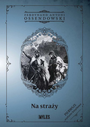 Na Straży Ossendowski Ferdynand Antoni Książka
