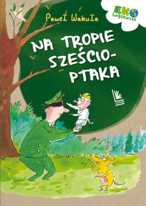 Na Tropie Sześcioptaka Wakuła Paweł Książka
