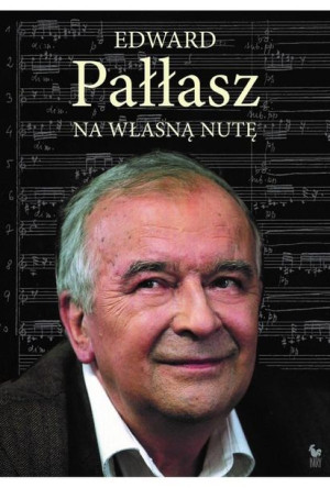 Na Własną Nutę Pałłasz Edward Książka Iskry