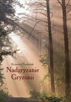 Nadgryzanie Gryzonii Krzysztof Rudziński Książka