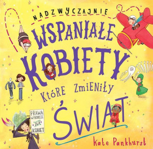 Nadzwyczajnie Wspaniałe Kobiety Które Zmieniły
