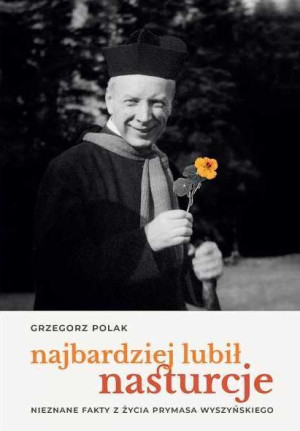 Najbardziej Lubił Nasturcje Nieznane Fakty Z Życia