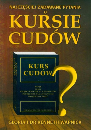 Najczęściej Zadawane Pytania O Kursie Cudów