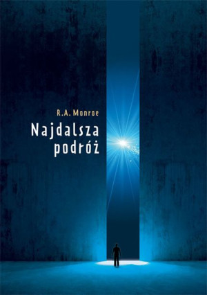 Najdalsza Podróż Robert A Monroe Książka