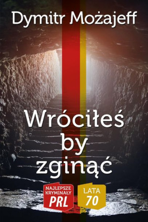 Najlepsze Kryminały Prl 70 Tom 5 Wróciłeś By