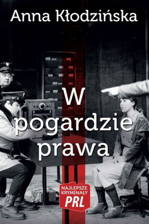 Najlepsze Kryminały Prl Tom 24 W Pogardzie Prawa