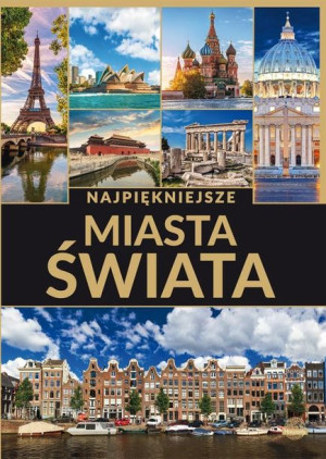 Najpiękniejsze Miasta Świata Książka Horyzonty