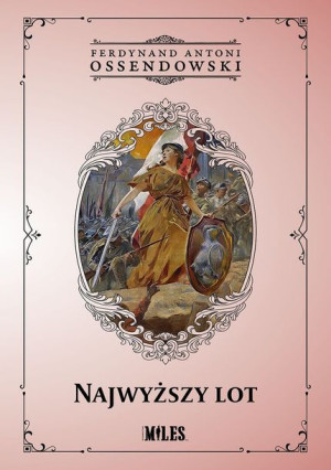 Najwyższy Lot Ossendowski Antoni Ferdynand Książka