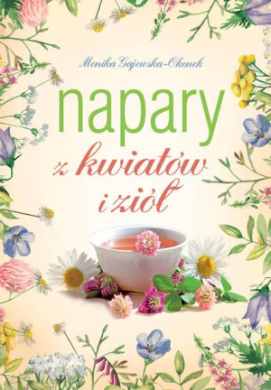 Napary Z Kwiatów I Ziół Monika Gajewska Okonek Sbm