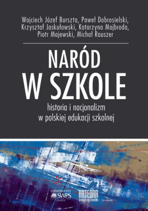 Naród W Szkole Historia I Nacjonalizm W Polskiej E