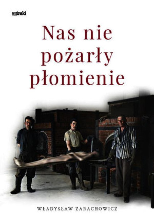 Nas Nie Pożarły Płomienie Zarachowicz Władysław
