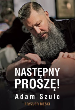 Następny Proszę Fryzjer Męski Adam Szulc Książka