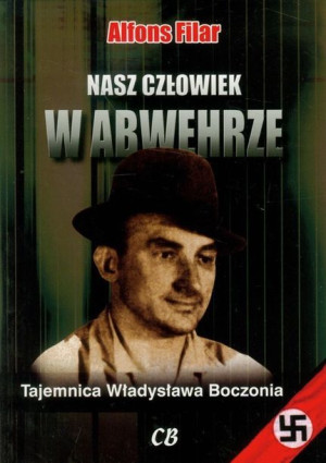 Nasz Człowiek W Abwehrze Tajemnica Władysława