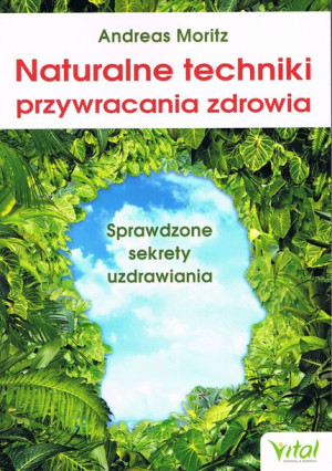 Naturalne Techniki Przywracania Zdrowia Sprawdzone