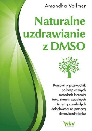 Naturalne Uzdrawianie Z Dmso Kompletny Przewodnik