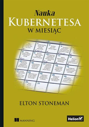 Nauka Kubernetesa W Miesiąc Elton Stoneman Książka